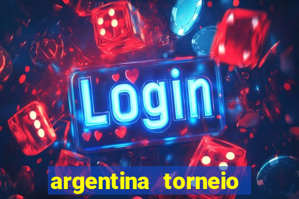 argentina torneio betano tabela